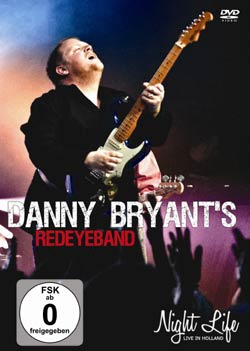 Danny Bryant & His Red Eye Band - Night Life - DVD Danny Bryant & His Red Eye Band - Night Life - DVD