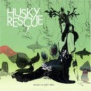 HUSKY RESCUE - Ghost Is Not Real - CD