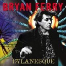 BRYAN FERRY - Dylanesque - CD