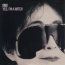 YOKO ONO - Yes I'm A Witch - CD