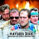 HAYSEED DIXIE - Weapons Of Grass Destruction - CD
