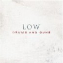 LOW - Drums and Guns - CD