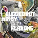 KLAXONS - A Bugged Out Mix By The Klaxons - 2CD