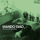 MANDO DIAO - Never Seen The Light Of Day - CD