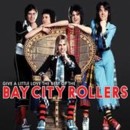 BAY CITY ROLLERS - Give A Little Love: The Best Of - 2CD