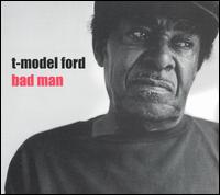 T-Model Ford - Bad Man - CD