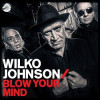 Wilko Johnson - Blow Your Mind (2018) - CD