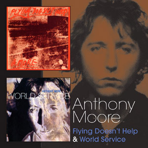 Anthony Moore - Flying doesn't help & World Service - 2CD