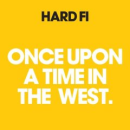 Hard-Fi - Once Upon A Time In The West - CD