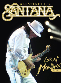 Santana - Greatest hits - live at Montreux 2011 - 2DVD