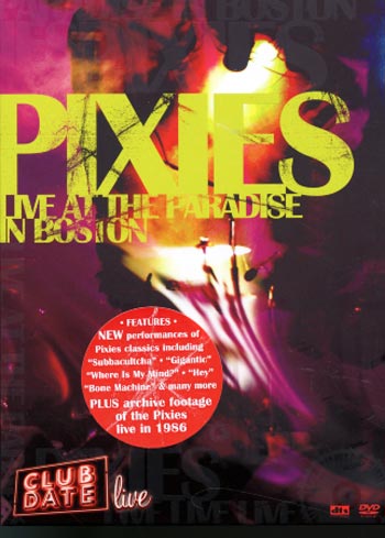 Pixies - Club Date Live At The Paradise In Boston - DVD - Kliknutím na obrázek zavřete