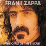 Frank Zappa - Crux Of The Biscuit - CD Frank Zappa - Crux Of The Biscuit - CD