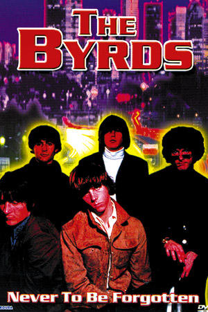 Byrds - Never To Be Forgotten - Live - DVD