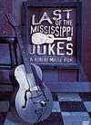 Various Artists - Last Of The Mississippi Jukes - DVD