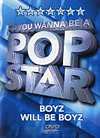 V/A - So You Wanna Be A Pop Star: Boyz Will Be Boyz - DVD