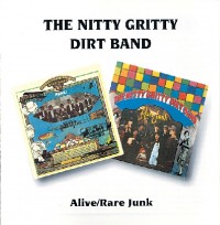 NITTY GRITTY DIRT BAND - Alive/Rare Junk - CD