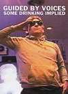 Guided By Voices - Some Drinking Implied - DVD