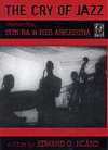 Sun Ra And His Arkestra - The Cry Of Jazz - DVD