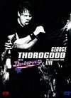 George Thorogood&The Destroyers - 30th Anniversary Tour-DVD+CD George Thorogood&The Destroyers - 30th Anniversary Tour-DVD+CD