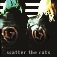 L7 - Scatter The Rats - CD