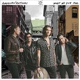 AMERICAN AUTHORS - WHAT WE LIVE FOR - CD