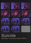 Suicide - One Day + Live At Loco Paris Jan. 2005 - DVD