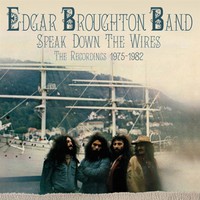 Edgar Broughton Band - Speak Down the Wires - 4CD BOX Edgar Broughton Band - Speak Down the Wires - 4CD BOX