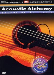 Acoustic Alchemy - Sounds Of St. Lucia - DVD Acoustic Alchemy - Sounds Of St. Lucia - DVD