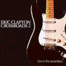 Eric Clapton&The Yardbirds - Crossroads 2: Live...Seventies- 4CD