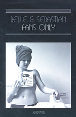 Belle&Sebastian - Fans Only - DVD Belle&Sebastian - Fans Only - DVD