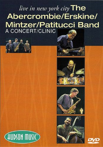 Abercrombie/Erskine/Mintzer/Patitucci Band - DVD Abercrombie/Erskine/Mintzer/Patitucci Band - DVD