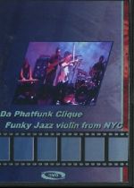 Da Phatfunk Clique - Funky jazz violin from NYC - DVD