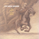 Five Horse Johnson - Taking Of Blackheart - CD