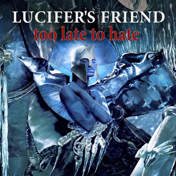 Lucifer's Friend - Too Late To Hate - CD