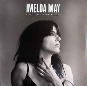 Imelda May - Life. Love. Flesh. Blood - LP Imelda May - Life. Love. Flesh. Blood - LP