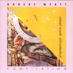 Robert Wyatt - Compilation - CD bazar