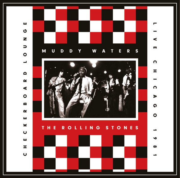 Muddy Waters & The Rolling Stones - Checkerboard Lounge - CD Muddy Waters & The Rolling Stones - Checkerboard Lounge - CD