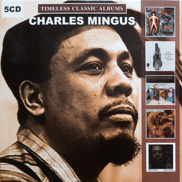 Charles Mingus - Timeless Classic Albums - 5CD Charles Mingus - Timeless Classic Albums - 5CD