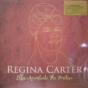 Regina Carter - Ella: Accentuate The Positive - 2LP