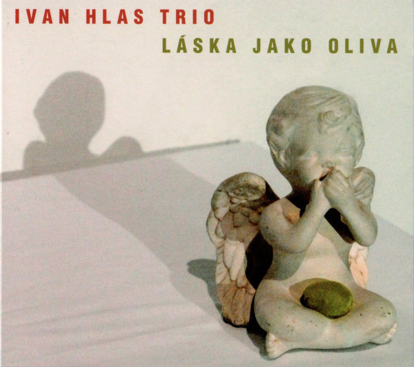 Ivan Hlas Trio - Láska Jako Oliva - CD