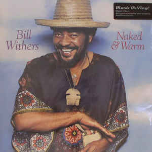 Bill Withers - Naked & Warm - LP Bill Withers - Naked & Warm - LP