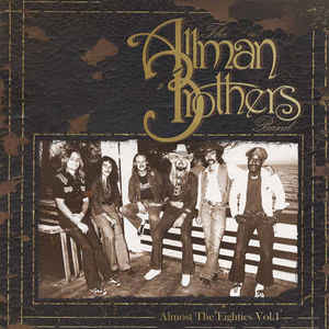 Allman Brothers Band - Almost The Eighties Vol. 1 - 2LP