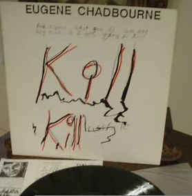 Eugene Chadbourne ‎– Kill Eugene - LP bazar