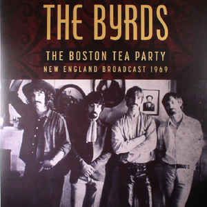 Byrds - The Boston Tea Party - 2LP Byrds - The Boston Tea Party - 2LP