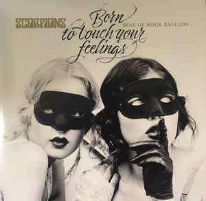 Scorpions-Born To Touch Your Feelings-Best Of Rock Ballads-2LP Scorpions-Born To Touch Your Feelings-Best Of Rock Ballads-2LP