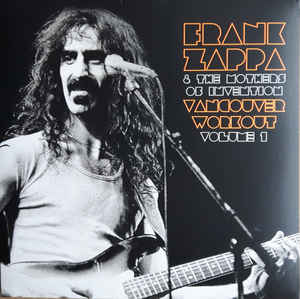 Frank Zappa&Mothers Of Invention - Vancouver Workout Vol 1 - 2LP