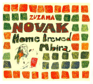 Zuzana Novak - Home Brewed Mbira - CD