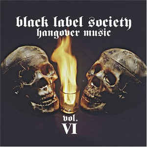 Black Label Society - Hangover Music Vol. VI - CD Black Label Society - Hangover Music Vol. VI - CD