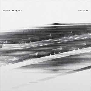 Poppy Ackroyd - Resolve - 2LP Poppy Ackroyd - Resolve - 2LP