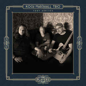 Koch Marshall Trio - Toby Arrives - LP++ Koch Marshall Trio - Toby Arrives - LP++